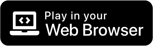 Play in your Web Browser